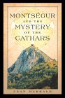 Cathar Books: Montsegur and the Mystery of the Cathars